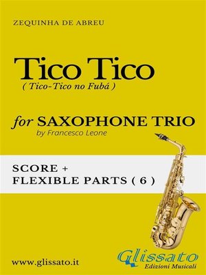 cover image of Tico Tico--Flexible Sax Trio score & parts